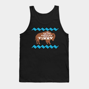 My Native American Name is Timmy Tank Top